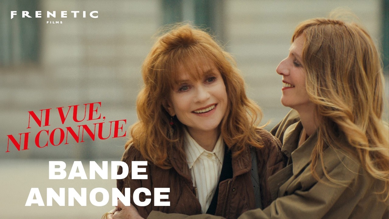 NI VUE NI CONNUE – bande-annonce VF (2026) Marc Fitoussi, Isabelle Huppert