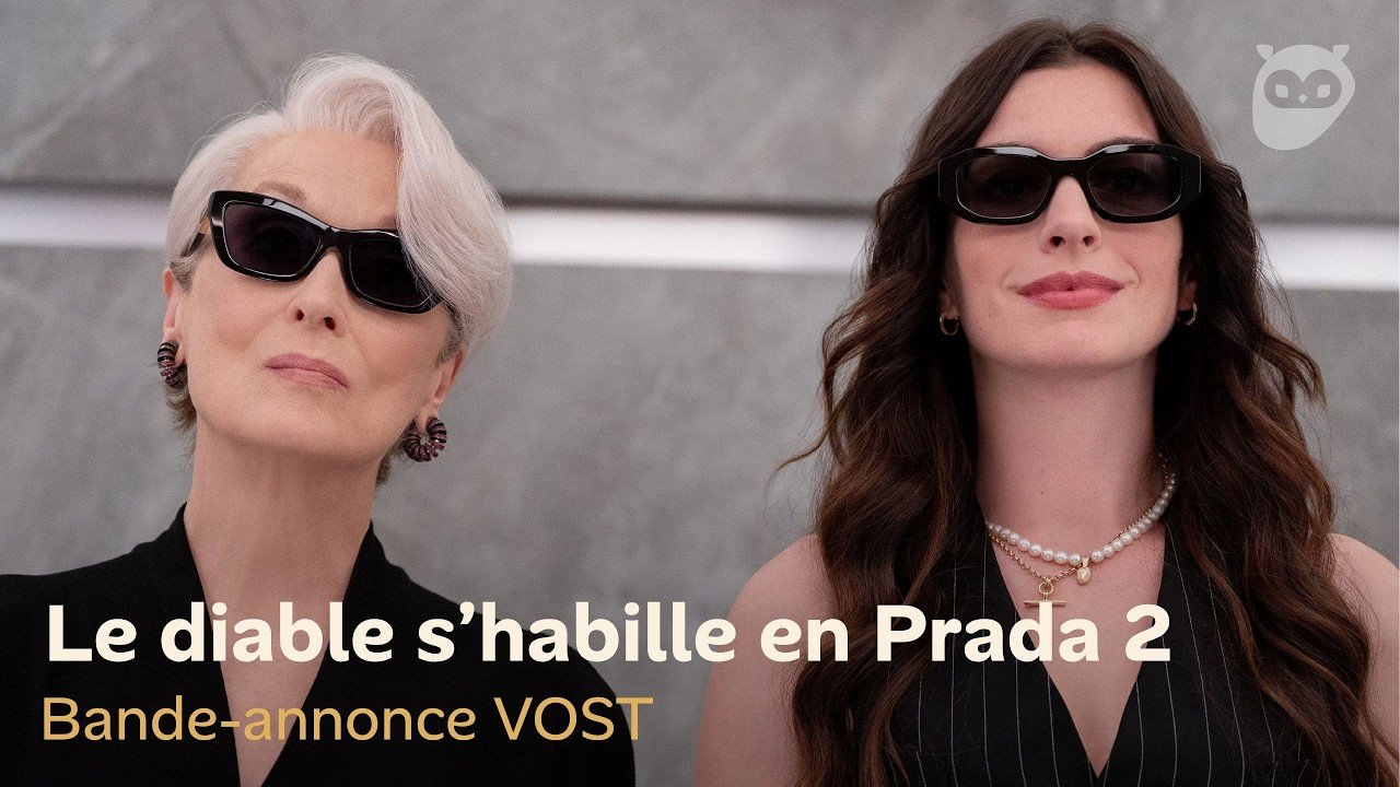 Le Diable s'habille en Prada 2 – Bande-annonce VOST (Meryl Streep, Anne Hathaway)