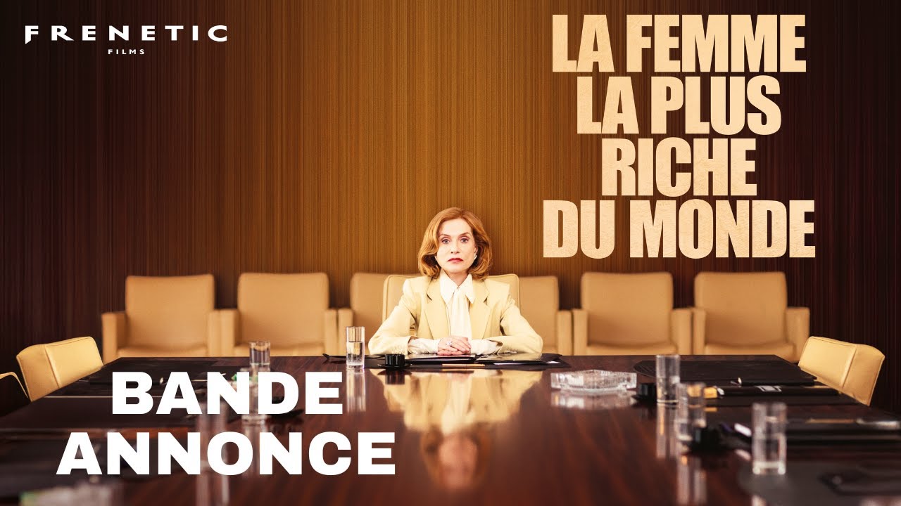 LA FEMME LA PLUS RICHE DU MONDE - bande-annonce VF (2025) Isabelle Huppert, Laurent Lafitte